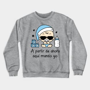 A partir de ahora aquí mando yo (versión niño). Crewneck Sweatshirt